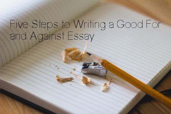how to write an essay for or against