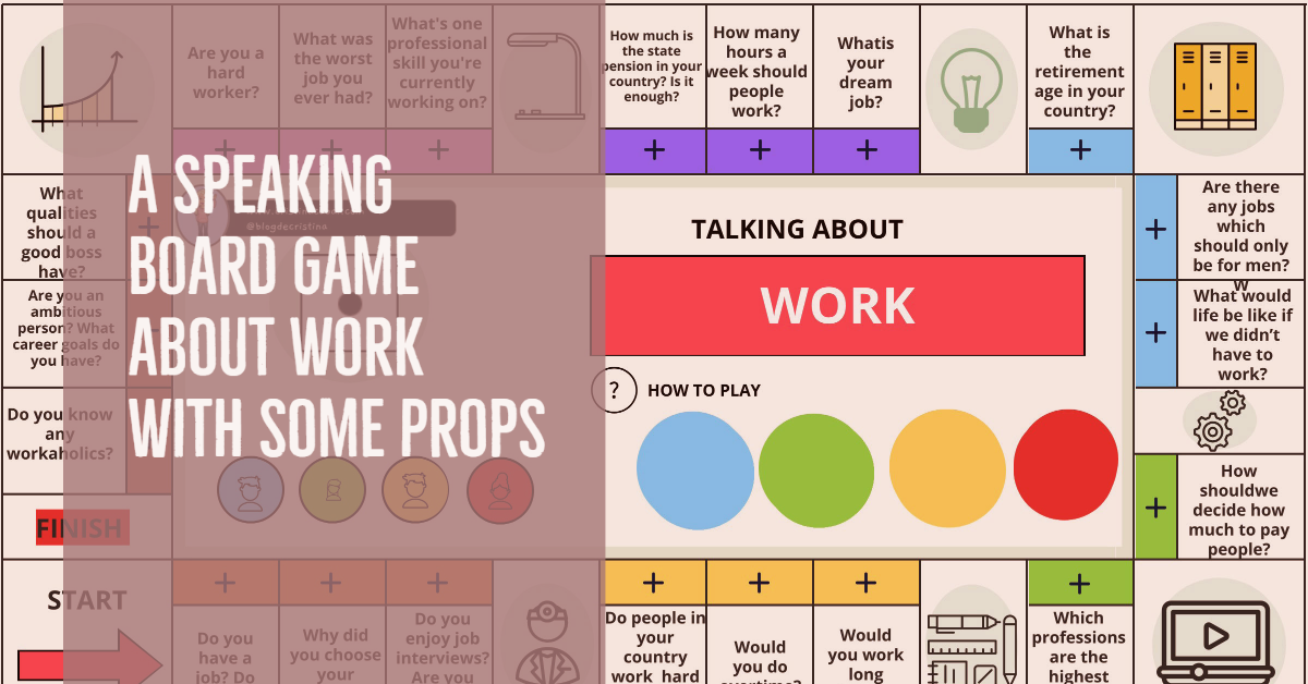 A Speaking Board Game about Work with some Props